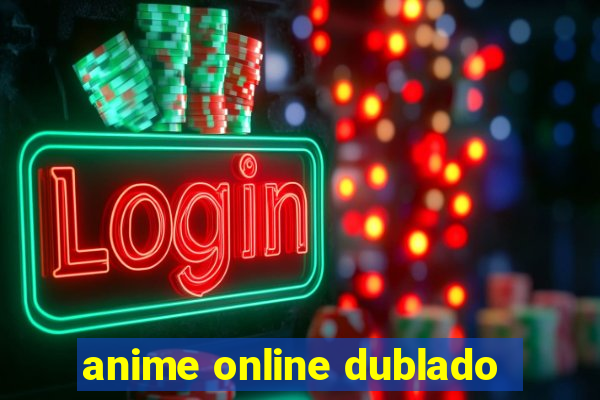 anime online dublado